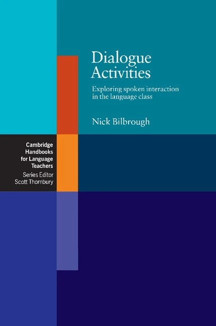 Книга для вчителя «Cambridge Handbooks for Language Teachers: Dialogue Activities: Exploring Spoken Interaction in the Language Class