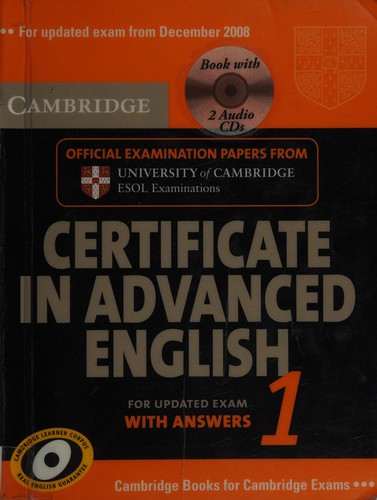 Посібник «CAE Practice Tests: Cambridge Certificate in Advanced English 1 for updated exam Self-study Pack: Official Examination papers from University of Cambridge ESOL Examinations