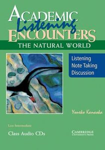 Аудіодиск «Academic Listening Encounters. The Natural World Class Audio CDs (3): Listening, Note Taking, and Discussion