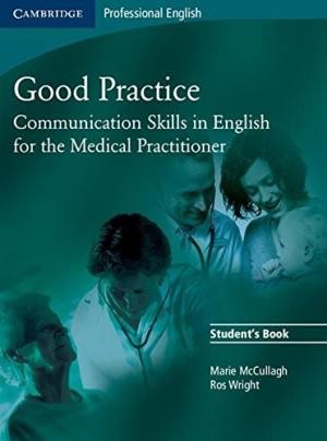 Книга для вчителя «Good Practice: Communication Skills in English for the Medical Practitioner (Cambridge Exams Publishing)
