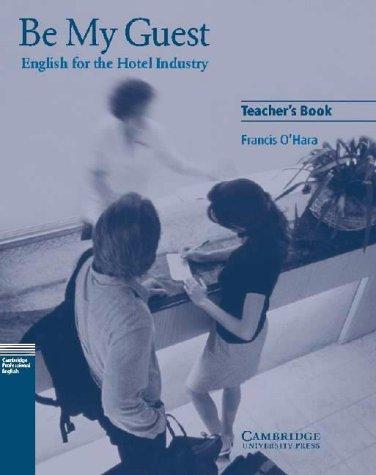 Посібник «Be My Guest Teacher's Book. English for the Hotel Industry