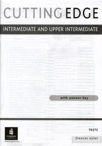 Посібник «Cutting Edge Intermediate/Upper Intermediate Tests