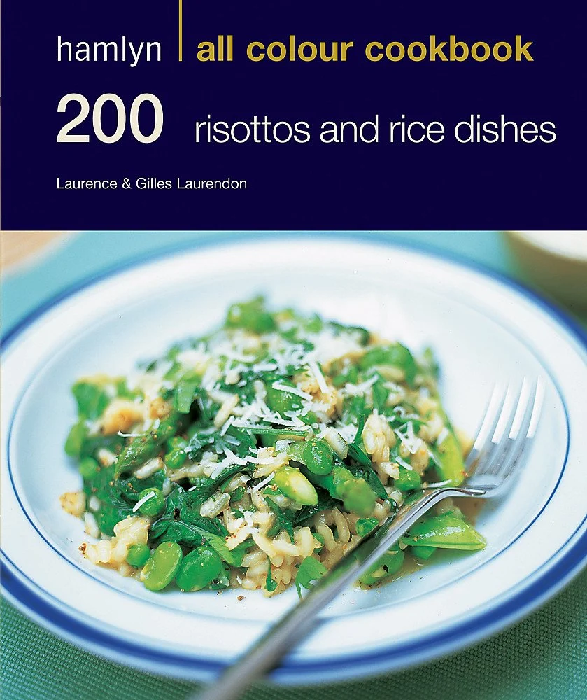 200 Risottos and Rice Dishes