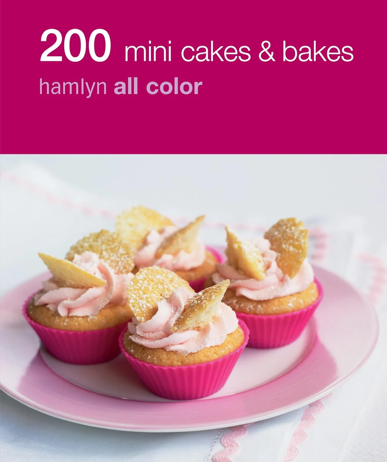 200 Mini Cakes & Bakes