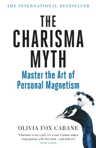The Charisma Myth : Master the Art of Personal Magnetism