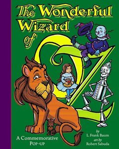 The Wonderful Wizard Of Oz (A Pop-Up Book)