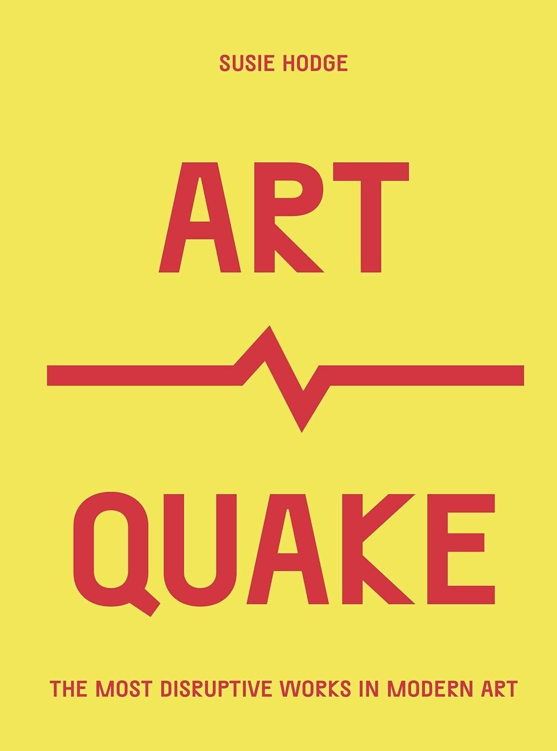 ArtQuake: The Most Disruptive Works in Modern Art. Сьюзі Годж