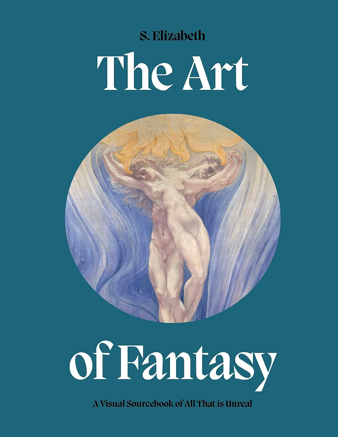 Art of Fantasy. A Visual Sourcebook of All That is Unreal