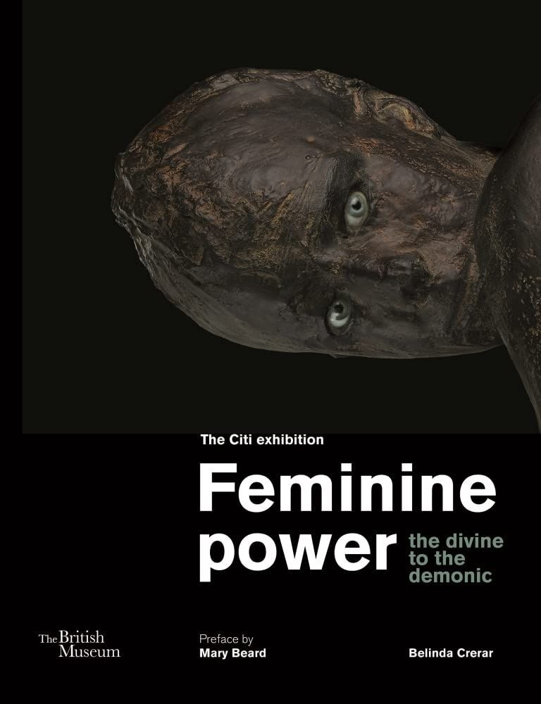 Feminine power: the divine to the demonic. Белінда Крерар