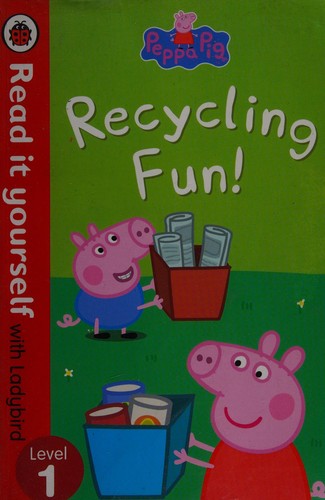 Peppa Pig: Recycling Fun - Read it yourself with Ladybird : Level 1
