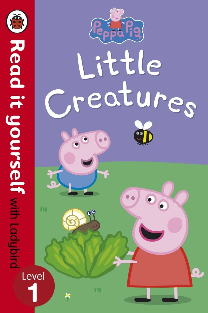 Peppa Pig: Little Creatures - Read it yourself with Ladybird : Level 1