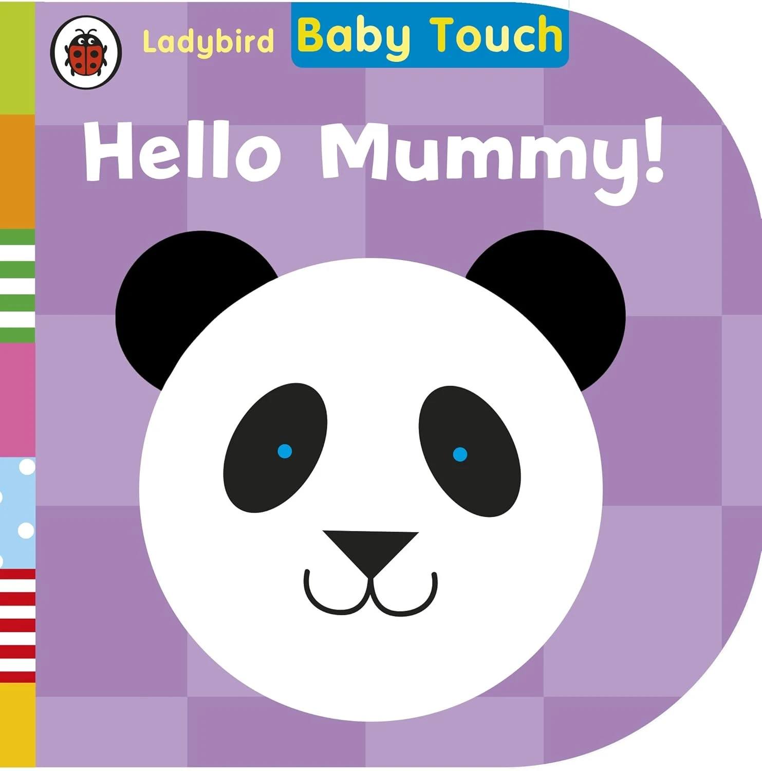 Baby Touch: Hello, Mummy! 0-2 years