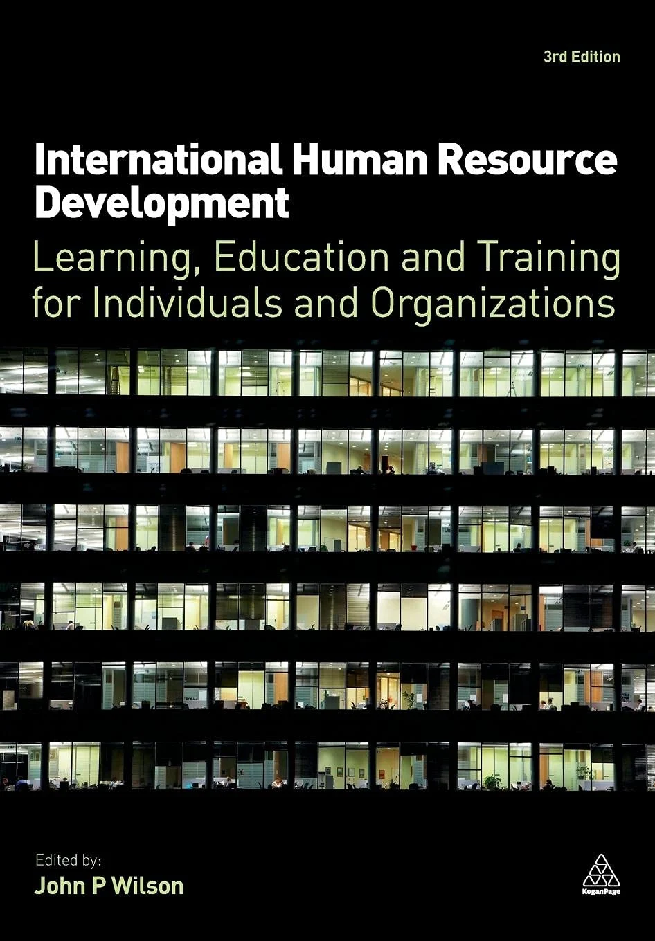 International Human Resource Development: Learning, Education and Training for Individuals and Organizations 3rd Edition