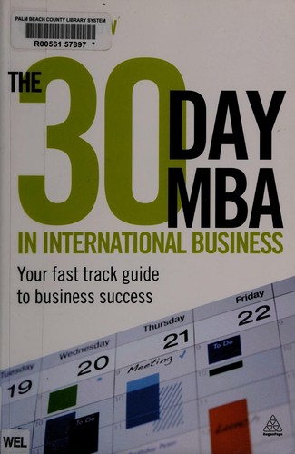 The 30 Day MBA in International Business: Your Fast Track Guide to Business Success