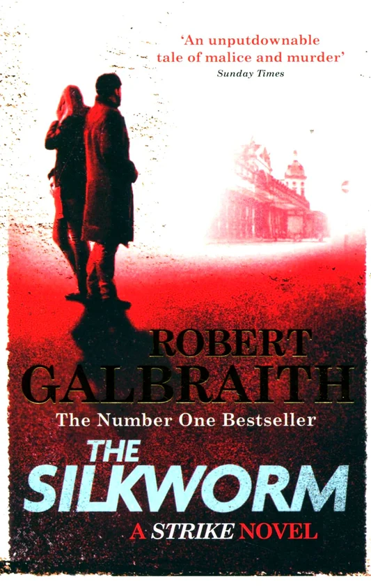 The Silkworm: Cormoran Strike Book 2