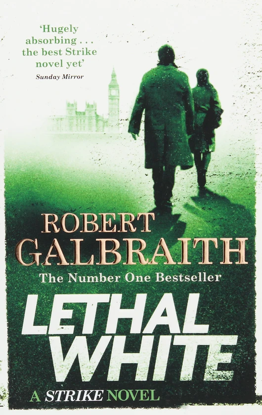 Lethal White: Cormoran Strike Book 4