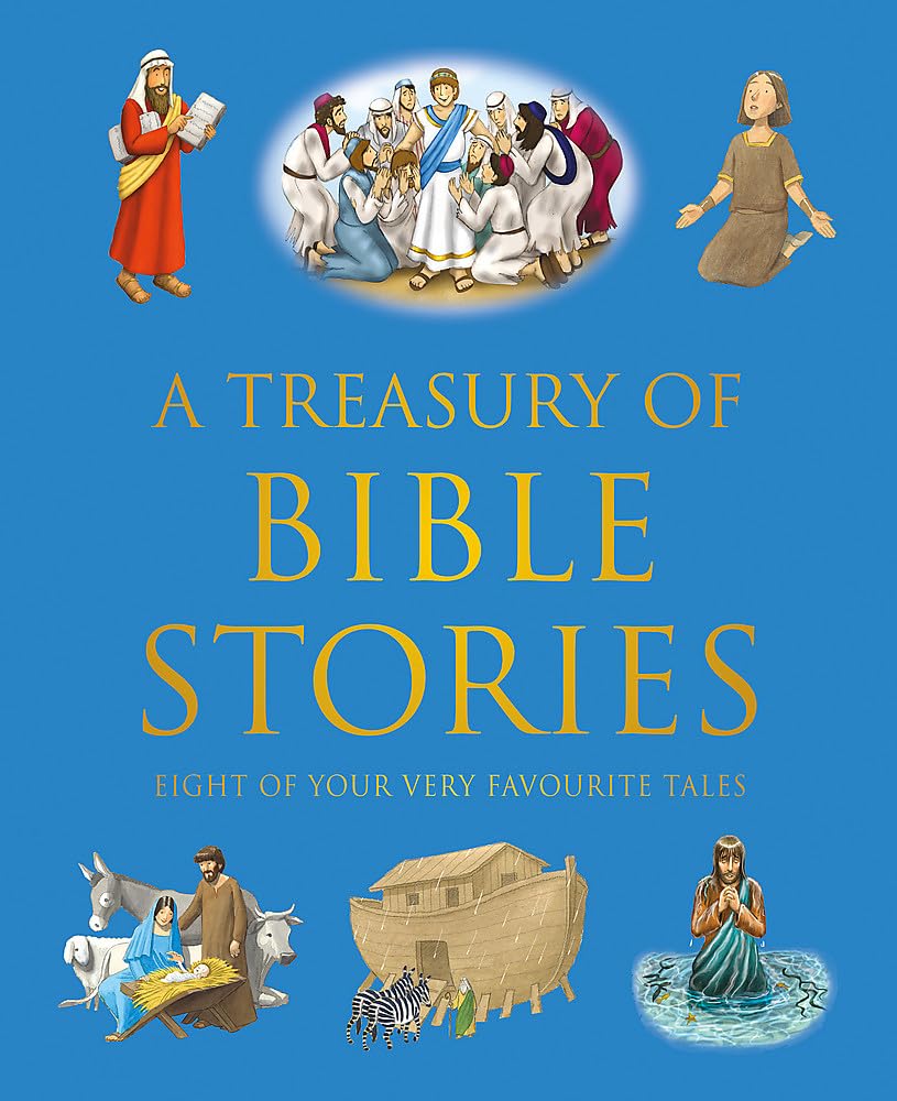 A Treasury of Bible Stories: Eight of your very favourite tales