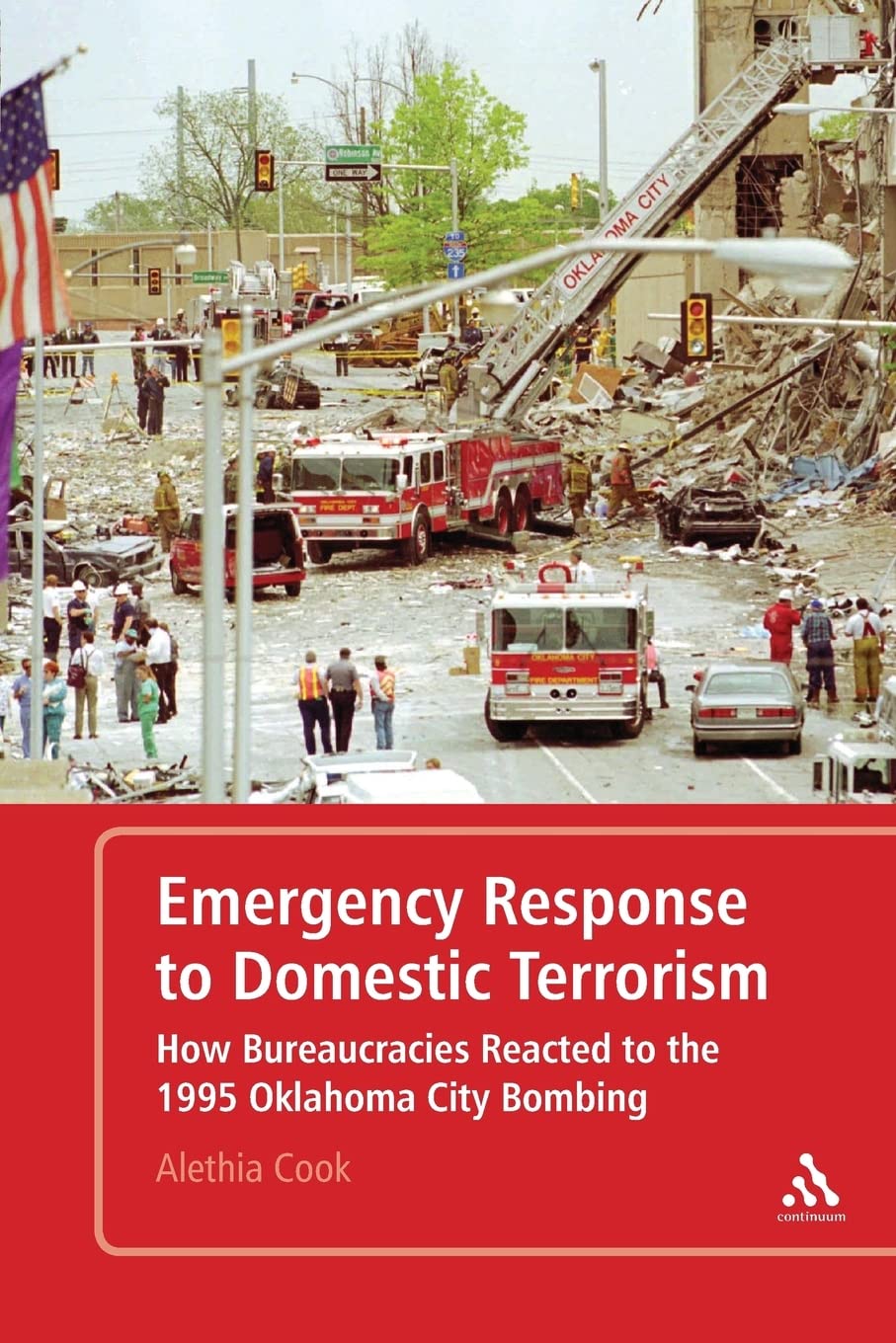 Emergency Response to Domestic Terrorism: How Bureaucracies Reacted to the 1995 Oklahoma City Bombing