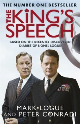 The King's Speech : How one man saved the British monarchy