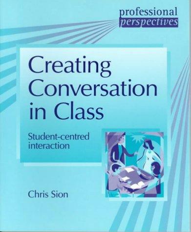 Книга для вчителя «Creating Conversation in Class - Student - Centred Speaking
