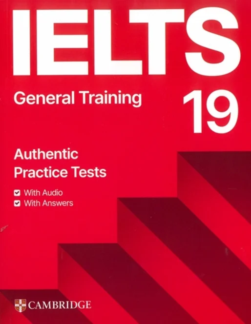 Cambridge Practice Tests IELTS 19 General with Answers, withAudio and Resource Bank