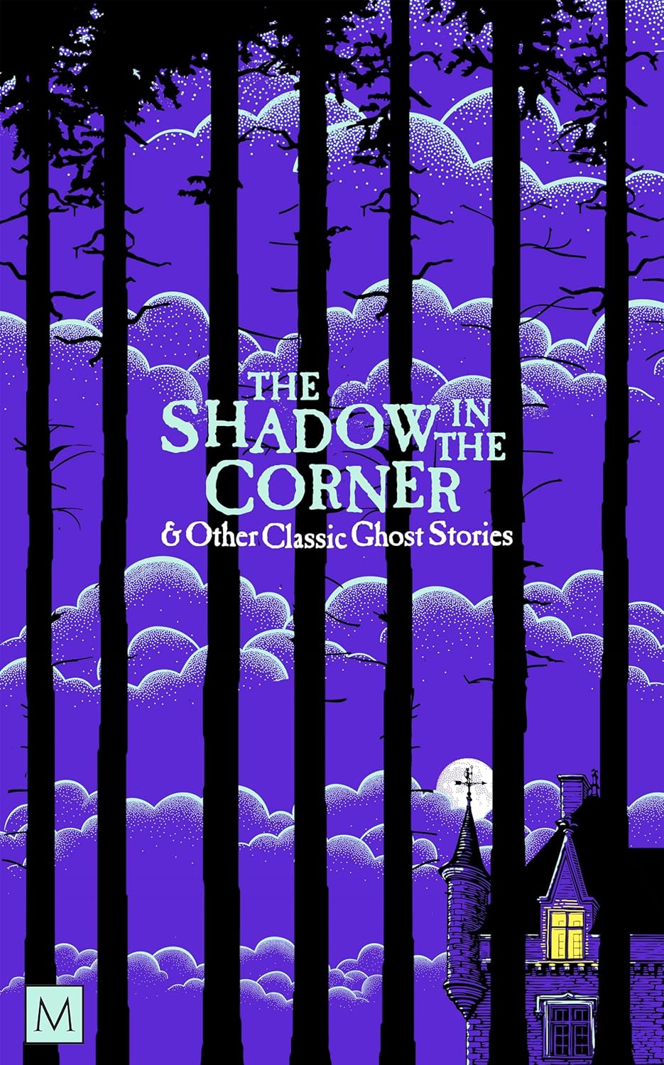 The Shadow in The Corner & Other Classic Ghost Stories. Джозеф Шерідан ле Фаню; Едіт Несбіт; Редьярд Кіплінг; Роберт Луїс Стівенсон