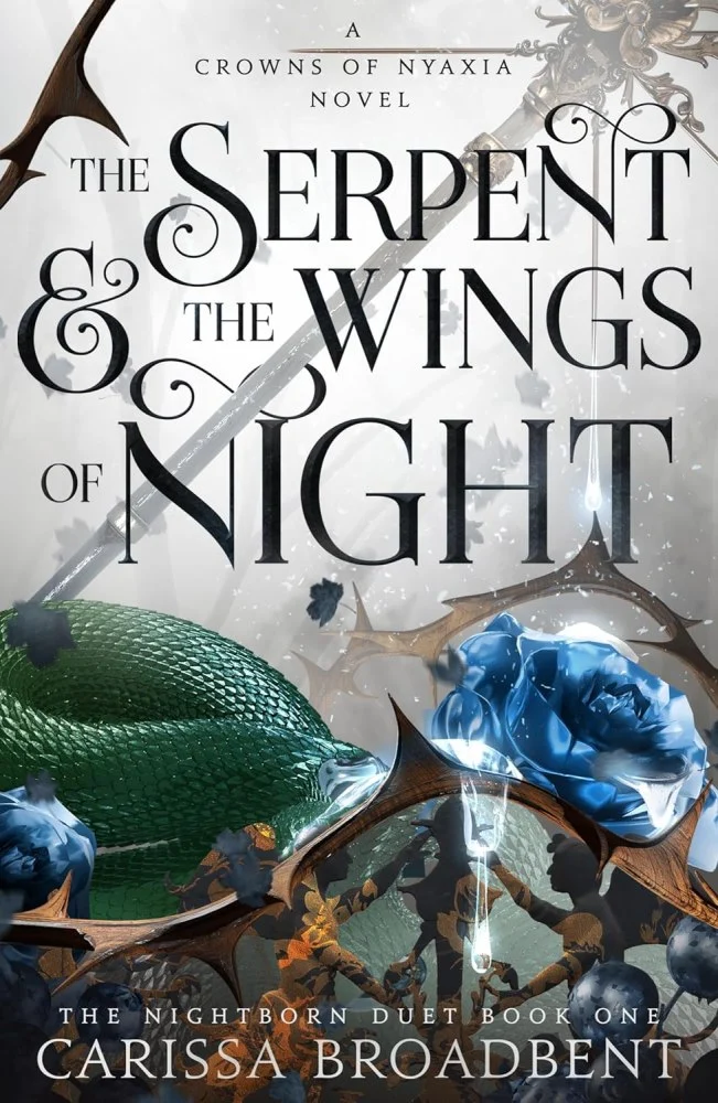 Crowns of Nyaxia Book1: The Serpent and the Wings of Night. Карісса Бродбент