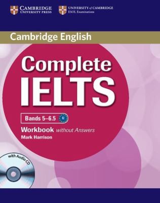 Робочий зошит «Complete IELTS Bands 5-6.5. Workbook without Answers + Audio CD