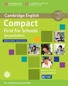 Підручник «Compact First for Schools 2nd Edition. Student's Book without Answers with CD-ROM