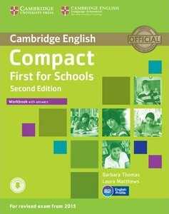 Робочий зошит «Compact First for Schools 2nd Edition. Workbook + Answers + Audio CD