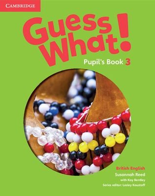 Підручник «Guess What! Level 3 Pupil's Book
