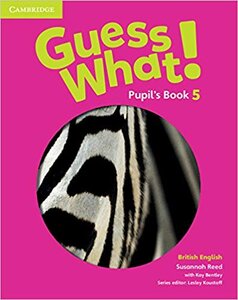 Посібник «Guess What! Level 5 Pupil's Book