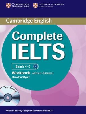 Робочий зошит «Complete IELTS Bands 4-5. Workbook without Answers + Audio CD