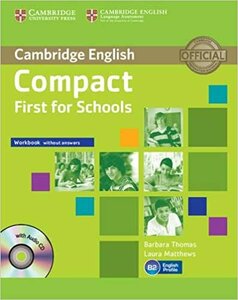 Робочий зошит «Compact First for Schools Workbook without Answers with Audio CD