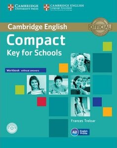 Робочий зошит «Compact Key for Schools. Workbook without Answers + Audio CD