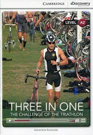 CDIR Level A2. Three in One: The Challenge of the Triathlon (Book with Online Access)