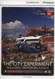 CDIR Level A2+. The City Experiment: Rebuilding Greensburg, Kansas (Book with Online Access)