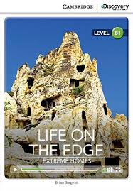 CDIR Level B1. Life on the Edge: Extreme Homes (Book with Online Access)