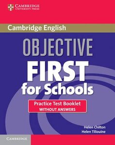 Робочий зошит «Objective First For Schools. Practice Test Booklet without Answers (буклет із тестами без відповідей)