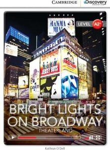 CDIR Level A2+. Bright Lights on Broadway: Theaterland (Book with Online Access)