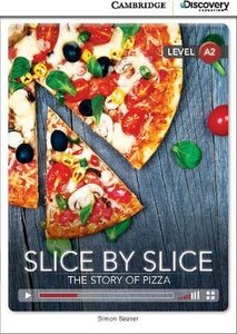 CDIR Level A2. Slice by Slice: The Story of Pizza (Book with Online Access)