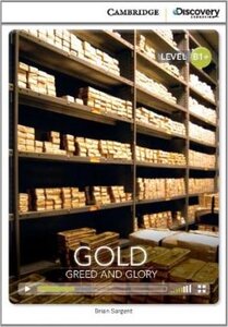CDIR Level B1+. Gold: Greed and Glory (Book with Online Access)
