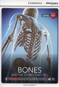 CDIR Level A2+. Bones: And the Stories They Tell (Book with Online Access)