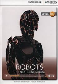 CDIR Level B2+. Robots: The Next Generation? (Book with Online Access)
