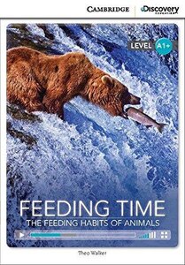 CDIR Level A1+. Feeding Time: The Feeding Habits of Animals (Book with Online Access)