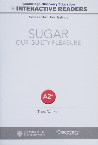 CDIR Level A2+. Sugar: Our Guilty Pleasure (Book with Online Access)