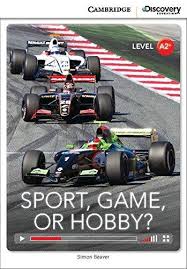 CDIR Level A2+. Sport, Game or Hobby? (Book with Online Access)