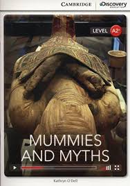 CDIR Level A2+. Mummies and Myths (Book with Online Access)