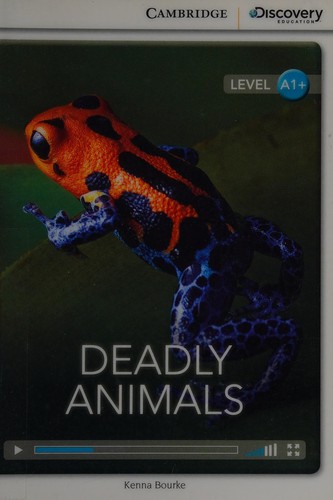 CDIR Level A1+. Deadly Animals (Book with Online Access)