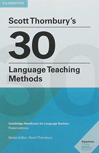 Книга для вчителя «Scott Thornbury's 30 Language Teaching Methods : Cambridge Handbooks for Language Teachers